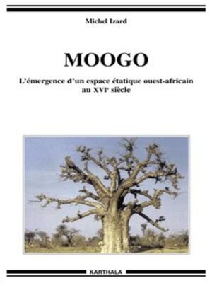 cover image of MOOGO L'émergence d'un espace étatique ouest-africain au XVIe siècle
